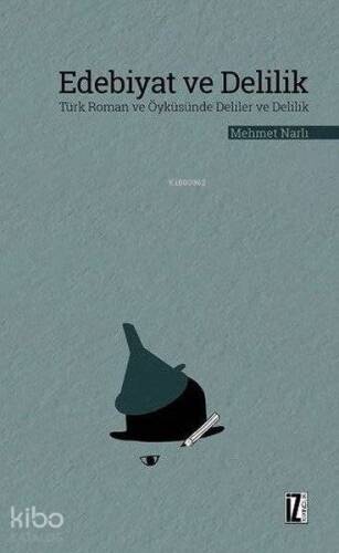 Edebiyat ve Delilik Türk Roman ve Öyküsünde Deliler ve Delilik - 1