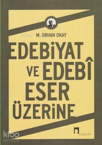 Edebiyat ve Edebi Eser Üzerine - 1