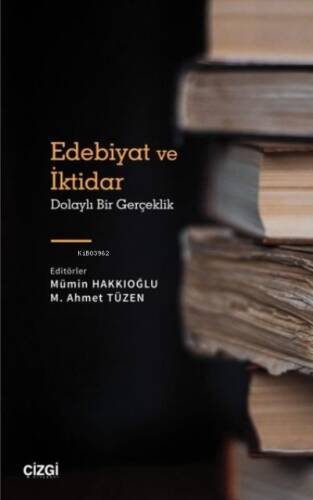 Edebiyat ve İktidar - Dolaylı Bir Gerçeklik - 1