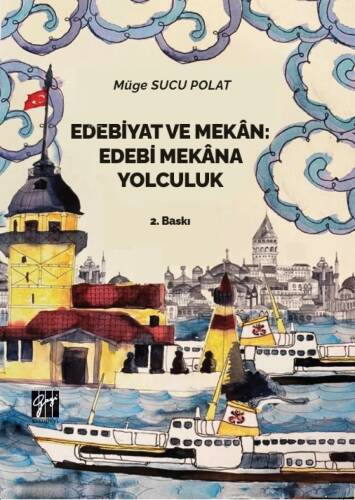 Edebiyat ve Mekan Edebi Mekana Yolculuk - 1