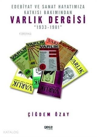 Edebiyat ve Sanat Hayatımıza Katkısı Bakımından Varlık Dergisi; 