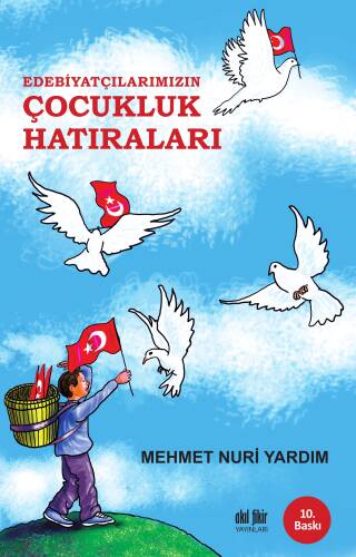 Edebiyatçılarımızın Çocukluk Hatıraları - 1