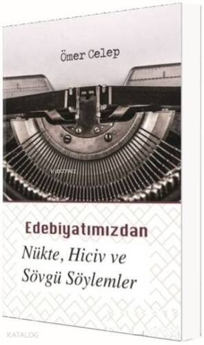 Edebiyatımızdan Nükte, Hiciv ve Sövgü Söylemler - 1