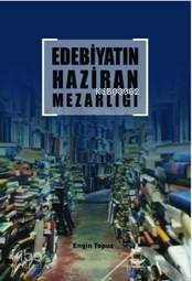 Edebiyatın Haziran Mezarlığı - 1