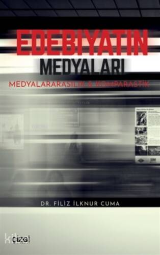 Edebiyatın Medyaları;Medyalararasılık Ve Komparastik - 1