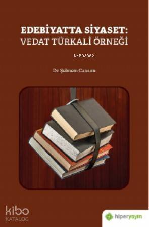 Edebiyatta Siyaset: Vedat Türkali Örneği - 1