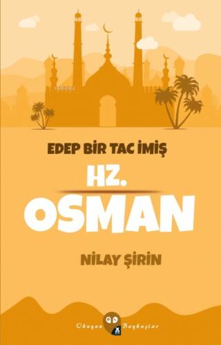 Edep Bir Tac İmiş Hz. Osman - 1