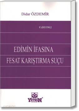 Edimin İfasına Fesat Karıştırma Suçu - 1