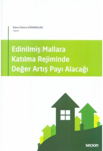 Edinilmiş Mallara Katılma Rejiminde Değer Artış Payı Alacağı - 1