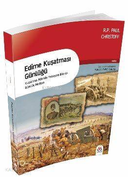 Edirne Kuşatması Günlüğü; Kuşatma Altında Yaşayan Birinin Günlük Notları - 1