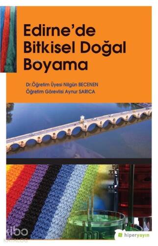 Edirne'de Bitkisel Doğal Boyama - 1