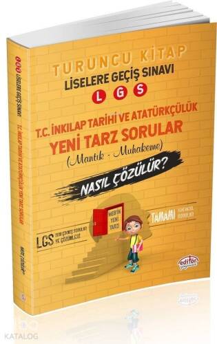 Editör Yayınları 8. Sınıf LGS T.C. İnkılap Tarihi ve Atatürkçülük Mantık Muhakeme Soruları Nasıl Çözülür Turuncu Kitap Editör - 1