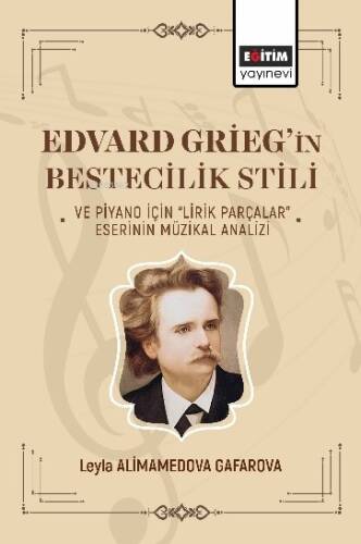 Edvard Griegin Bestecilik Stili ve Piyano İçin Lirik Parçalar Eserinin Müzikal Analizi - 1