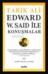 Edward W. Said İle Konuşmalar - 1