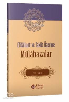 Efdâliyet ve Taklit Üzerine Mülahazalar - 1