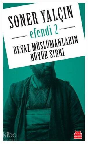 Efendi 2; Beyaz Müslümanların Büyük Sırrı - 1