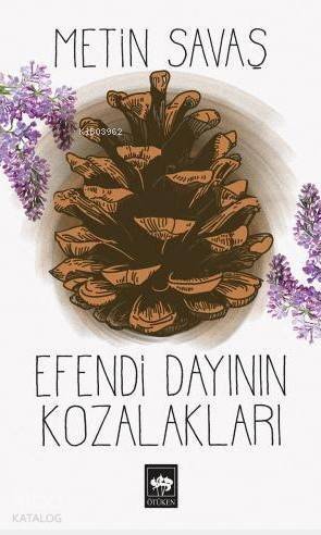 Efendi Dayının Kozalakları - 1