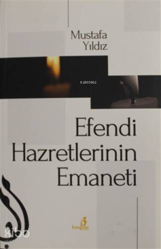 Efendi Hazretlerinin Emaneti - 1