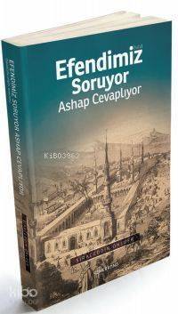 Efendimiz [S.A.V] Soruyor Ashap Cevaplıyor - 1