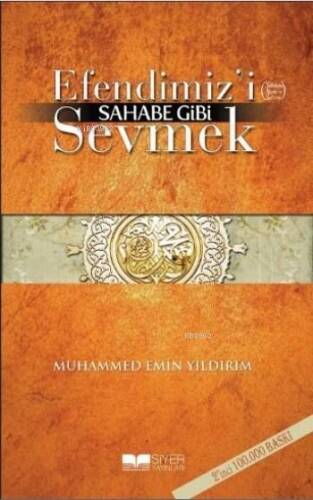 Efendimizi SAV Sahabe Gibi Sevmek - 1