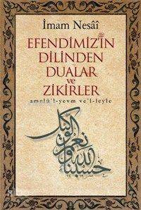 Efendimizin Dilinden Dualar ve Zikirler - 1