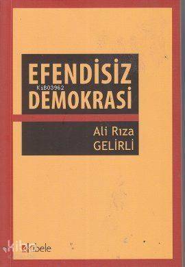 Efendisiz Demokrasi - 1