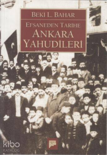 Efsaneden Tarihe Ankara Yahudileri - 1