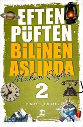 Eften Püften Bilinen Aslında Mühim Şeyler 2 - 1