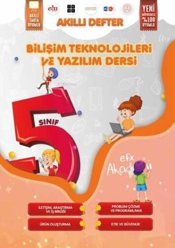 EFX Akademi 5 Sınıf Bilişim Teknolojileri ve Yazılım Dersi Akıllı Defter EFX Akademi Yayınları - 1