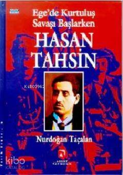 Ege'de Kurtuluş Savaşı Başlarken Hasan Tahsin - 1