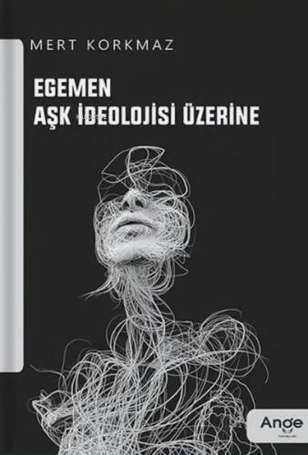 Egemen Aşk İdeolojisi Üzerine - 1