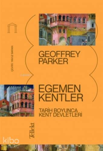 Egemen Kentler;Tarih Boyunca Kent Devletleri - 1