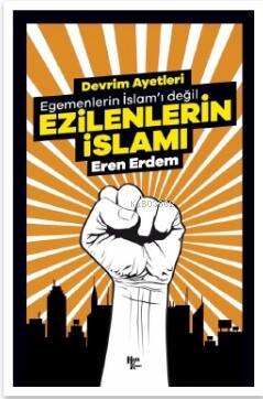 Egemenlerin İslamı Değil - Ezilenlerin İslamı - 1