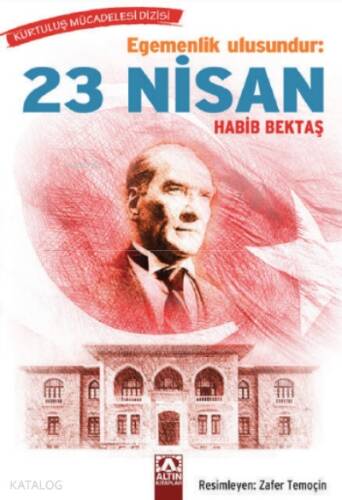 Egemenlik Ulusundur: 23 Nisan - 1