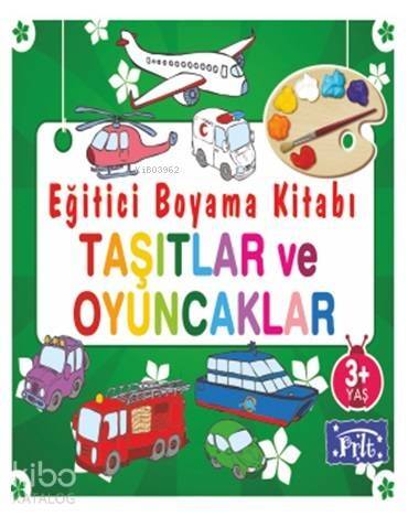 Eğitici Boyama Kitabı - Taşıtlar ve Oyuncaklar; 3 Yaş Üstü - 1