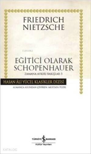 Eğitici Olarak Schopenhauer; Zamana Aykırı Bakışlar - 3 - 1