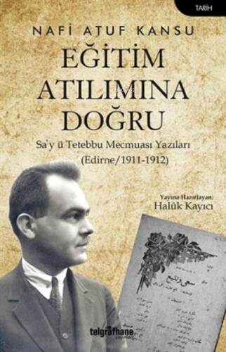 Eğitim Atılımına Doğru; Sa'y Tetebbu Mecmuası Yazıları (Edirne/1911-1912) - 1