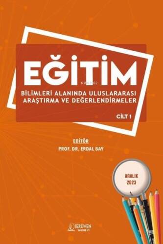 Eğitim Bilimleri Alanında Uluslararası Araştırma ve Değerlendirmeler Cilt 1 - 1