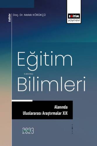 Eğitim Bilimleri Alanında Uluslararası Araştırmalar XIX - 1