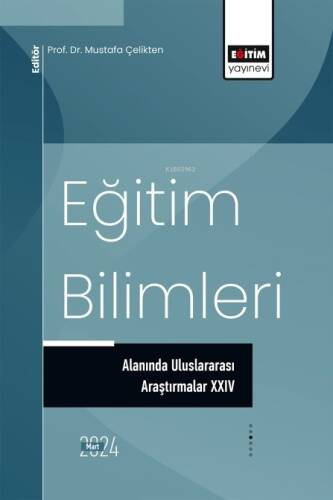 Eğitim Bilimleri Alanında Uluslararası Araştırmalar XXIV - 1