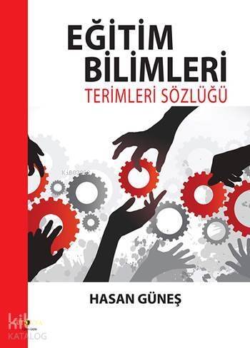 Eğitim Bilimleri; Terimler Sözlüğü - 1