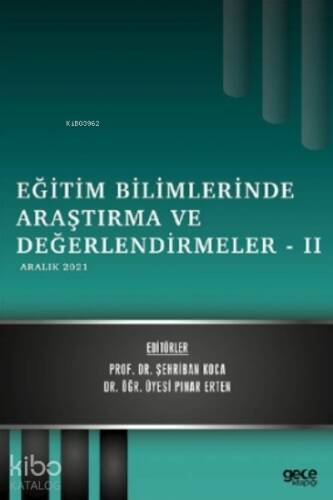 Eğitim Bilimlerinde Araştırma ve Değerlendirmeler – II ;Aralık 2021 - 1