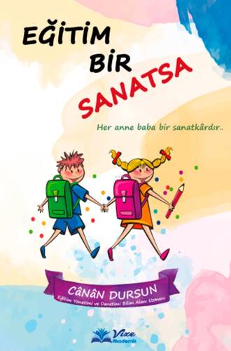 Eğitim Bir Sanatsa - 1