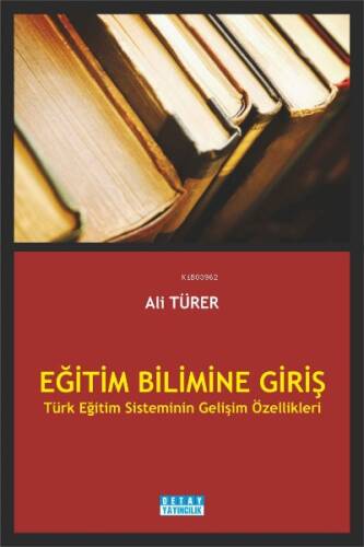 Eğitim Blimine Giriş Türk Eğitim Sisteminin Gelişim Özellikleri - 1