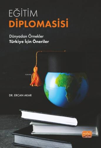 Eğitim Diplomasisi Dünyadan Örnekler - Türkiye İçin Öneriler - 1