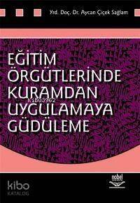 Eğitim Örgütlerinde Kuramdan Uygulamaya Güdüleme - 1