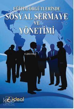 Eğitim Örgütlerinde Sosyal Sermaye ve Yönetimi - 1