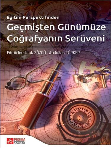 Eğitim Perspektifinden Geçmişten Günümüze Coğrafyanın Serüveni - 1