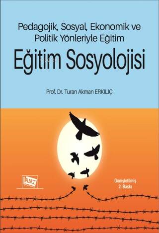 Eğitim Sosyolojisi;Pedagojik, Sosyal, Ekonomik ve Politik Yönleriyle Eğitim - 1