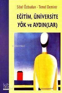 Eğitim, Üniversite Yök ve Aydın(lar) - 1